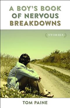 A Boy\'s Book of Nervous Breakdowns