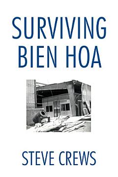 Surviving Bien Hoa