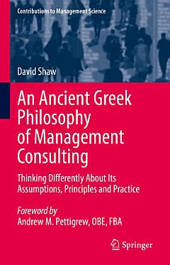 An Ancient Greek Philosophy of Management Consulting