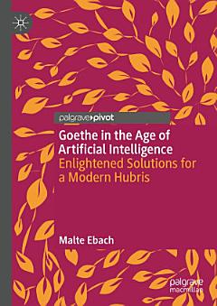 Goethe in the Age of Artificial Intelligence