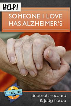 Help! Someone I Love Has Alzheimer’s