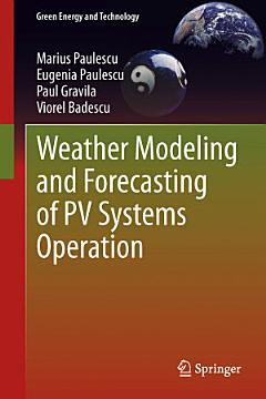 Weather Modeling and Forecasting of PV Systems Operation