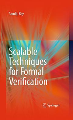 Scalable Techniques for Formal Verification