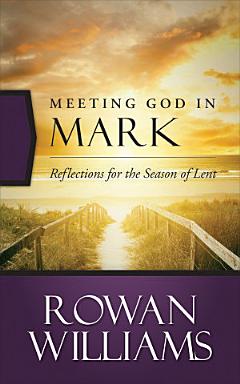 Meeting God in Mark