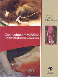 Zoo Animal and Wildlife Immobilization and Anesthesia