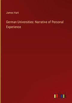 German Universities: Narrative of Personal Experience