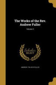 The Works of the Rev. Andrew Fuller; Volume 2