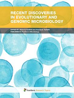 Recent Discoveries in Evolutionary and Genomic Microbiology