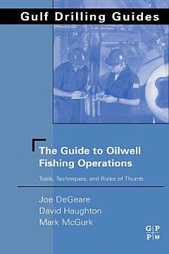 The Guide to Oilwell Fishing Operations