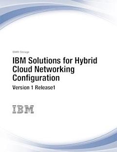 IBM Solutions for Hybrid Cloud Networking Configuration Version 1 Release1