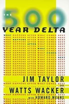 The 500 Year Delta