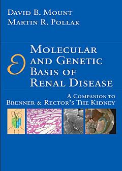 Molecular and Genetic Basis of Renal Disease E-Book