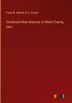 Combined Atlas-directory of Miami County, Ohio