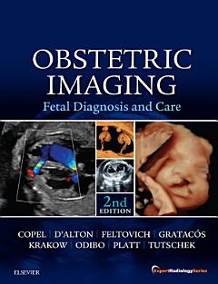 Obstetric Imaging: Fetal Diagnosis and Care E-Book