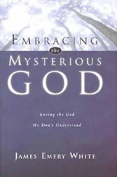 Embracing the Mysterious God