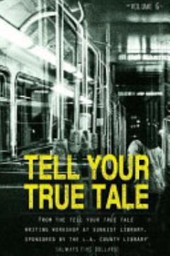 Tell Your True Tale