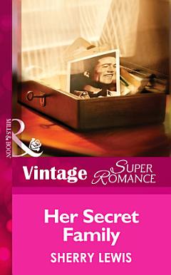 Her Secret Family (Mills & Boon Vintage Superromance) (Count on a Cop, Book 26)