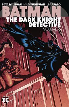 Batman: The Dark Knight Detective Vol. 6