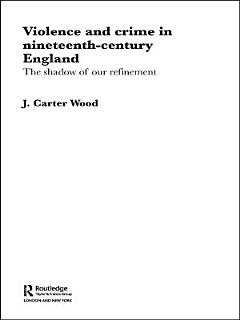 Violence and Crime in Nineteenth Century England