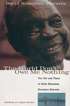 The World Don\'t Owe Me Nothing