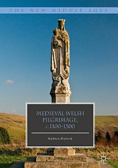 Medieval Welsh Pilgrimage, c.1100–1500