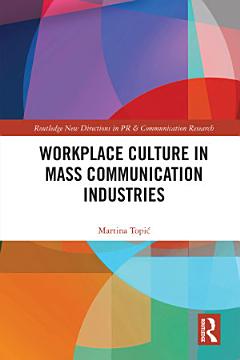 Workplace Culture in Mass Communication Industries