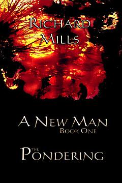 A New Man Book One The Pondering