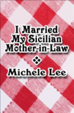 I Married My Sicilian Mother-In-Law