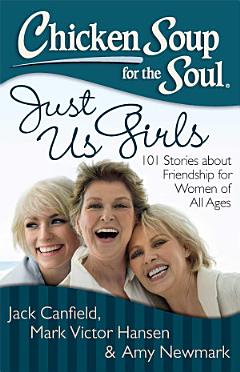 Chicken Soup for the Soul: Just Us Girls