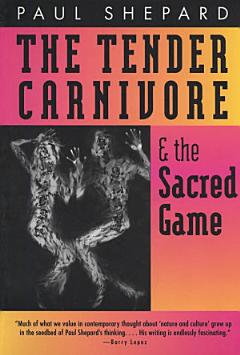 The Tender Carnivore and the Sacred Game