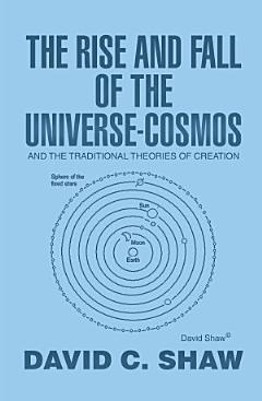 The Rise and Fall of the Universe-Cosmos