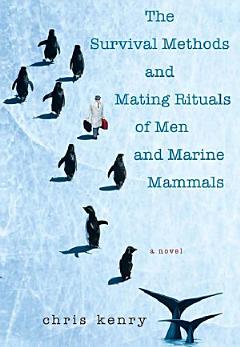 The Survival Methods and Mating Rituals of Men and Marine Mammals