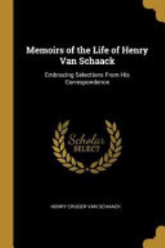 Memoirs of the Life of Henry Van Schaack