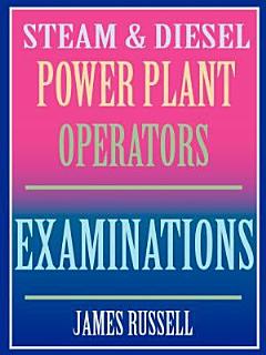 Steam & Diesel Power Plant Operators Exams