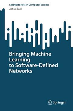 Bringing Machine Learning to Software-Defined Networks