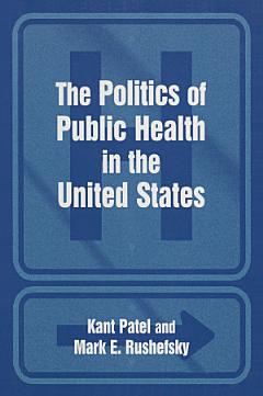 The Politics of Public Health in the United States