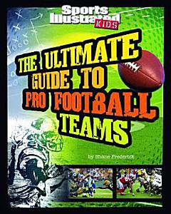 The Ultimate Guide to Pro Football Teams