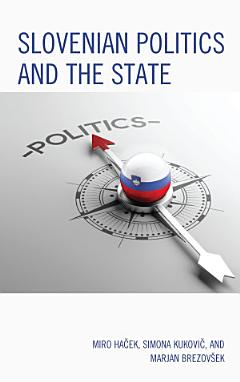 Slovenian Politics and the State