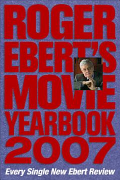 Roger Ebert\'s Movie Yearbook 2007