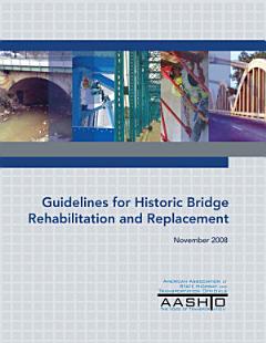 Guidelines for Historic Bridge Rehabilitation and Replacement