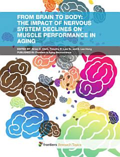 From Brain to Body: The Impact of Nervous System Declines on Muscle Performance in Aging