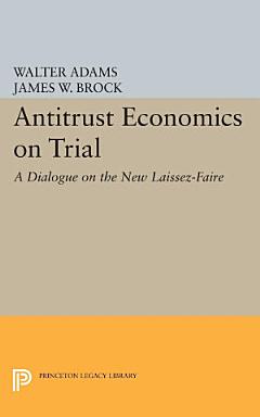 Antitrust Economics on Trial