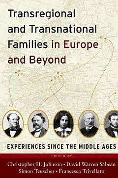 Transregional and Transnational Families in Europe and Beyond