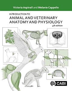 Introduction to Animal and Veterinary Anatomy and Physiology, 4th Edition