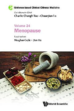 Evidence-based Clinical Chinese Medicine - Volume 24: Menopause