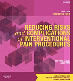 Reducing Risks and Complications of Interventional Pain Procedures E-Book