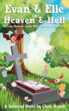 Evan & Elle in Heaven & Hell: A Long Distance Social Media Afterlife Love Story