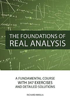 The Foundations of Real Analysis