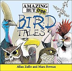 Amazing But True Bird Tales