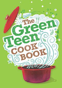 The Green Teen Cookbook